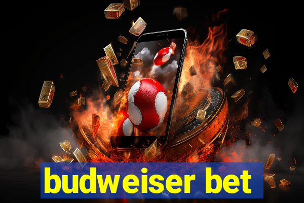 budweiser bet